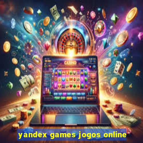 yandex games jogos online